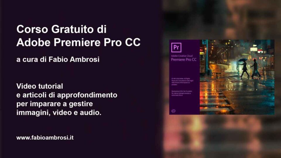 Video Corso Gratuito di Adobe Premiere Pro CC