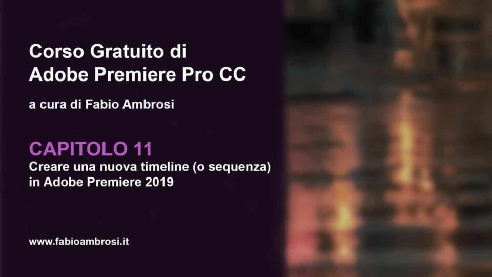 Creare una nuova timeline (o sequenza) in Adobe Premiere 2019