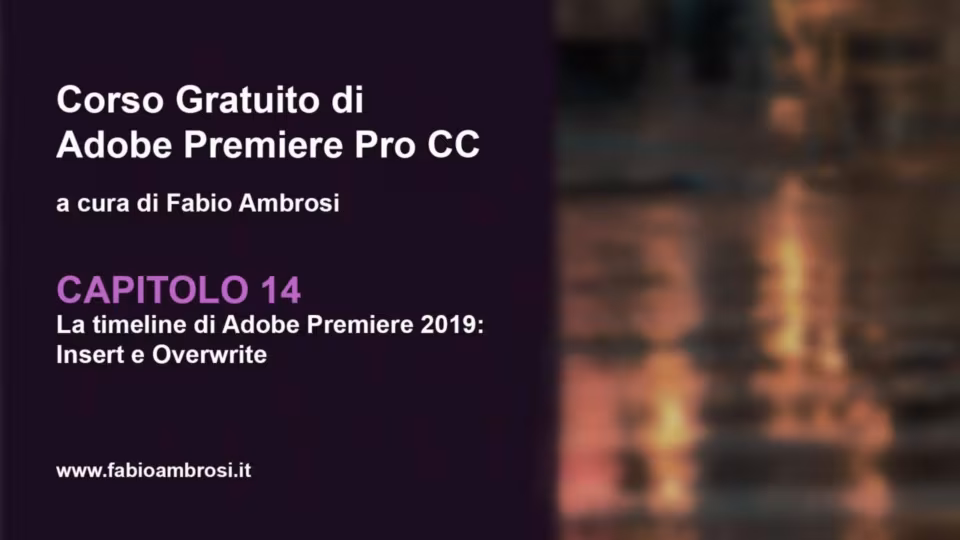 Capitolo 14: Lavorare nella timeline di Adobe Premiere: il punto e la virgola, Insert e Overwrite
