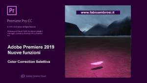 Adobe Premiere 2019: nuove funzioni per la Correzione del colore selettiva