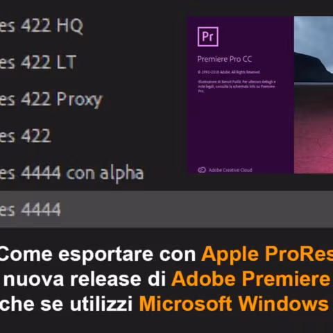 Come esportare in Apple ProRes con Adobe Premiere 2019 anche se utilizzi Windows 10
