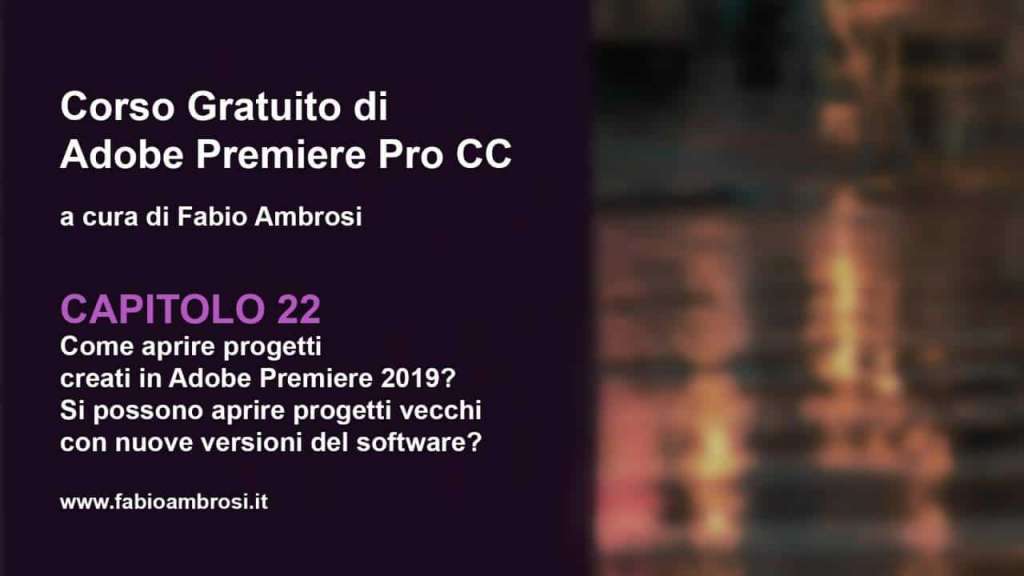 Aprire progetti vecchi in nuove versioni Adobe Premiere