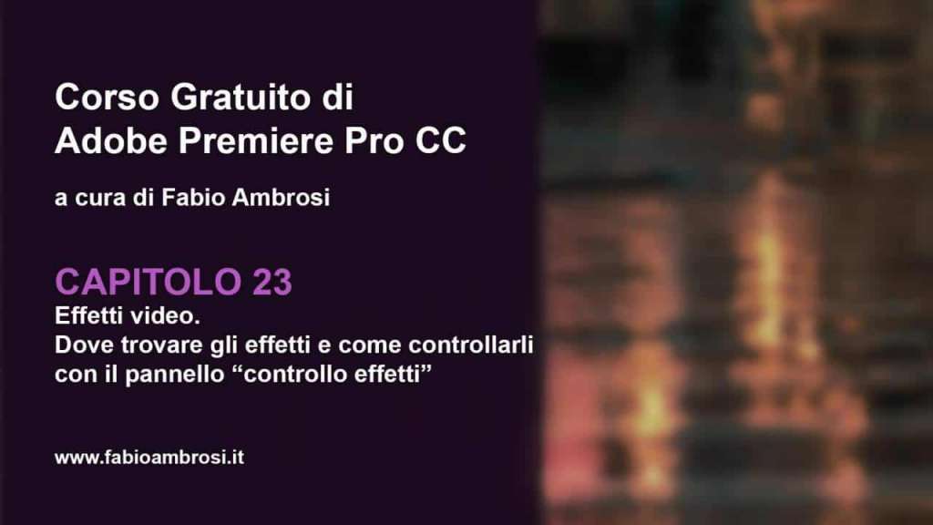 Pannello Controllo Effetti di Adobe Premiere 2019: cos'è e come funziona