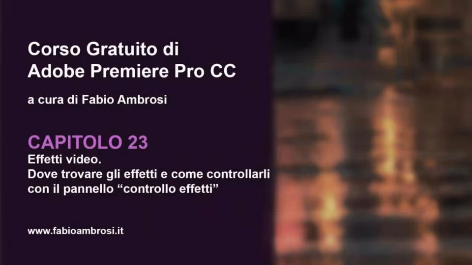 Pannello Controllo Effetti di Adobe Premiere 2019: cos'è e come funziona