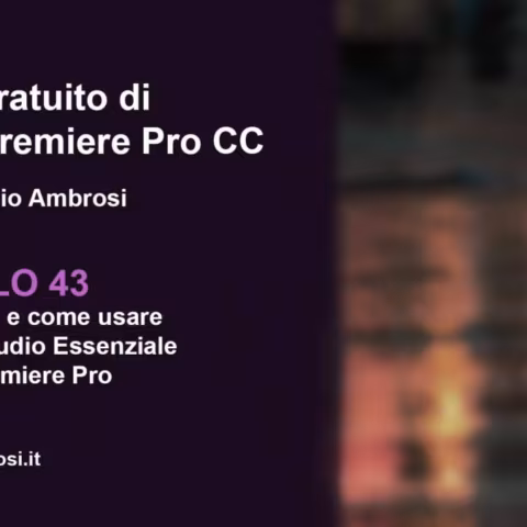 A cosa serve e come usare il pannello Audio Essenziale in Adobe Premiere Pro