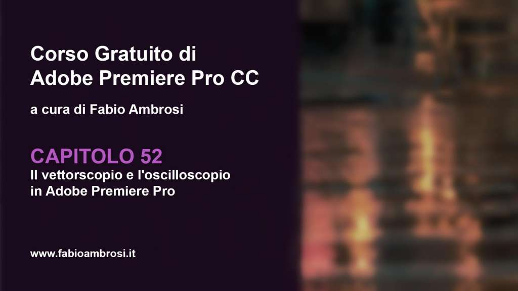 Il vettorscopio e l'oscilloscopio in Adobe Premiere Pro