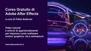Corso introduttivo ad After Effects: da Base ad Avanzato