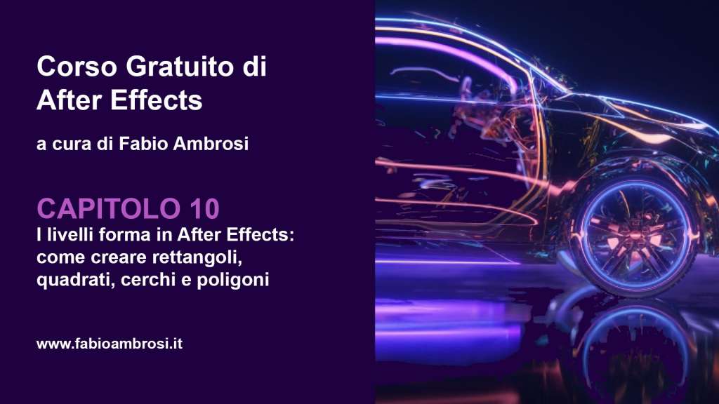 I livelli forma in After Effects: come creare rettangoli, quadrati, cerchi e poligoni