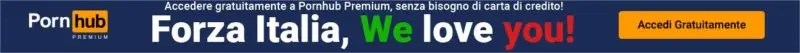 Come fare per guardare PornHub gratis per 30 giorni?