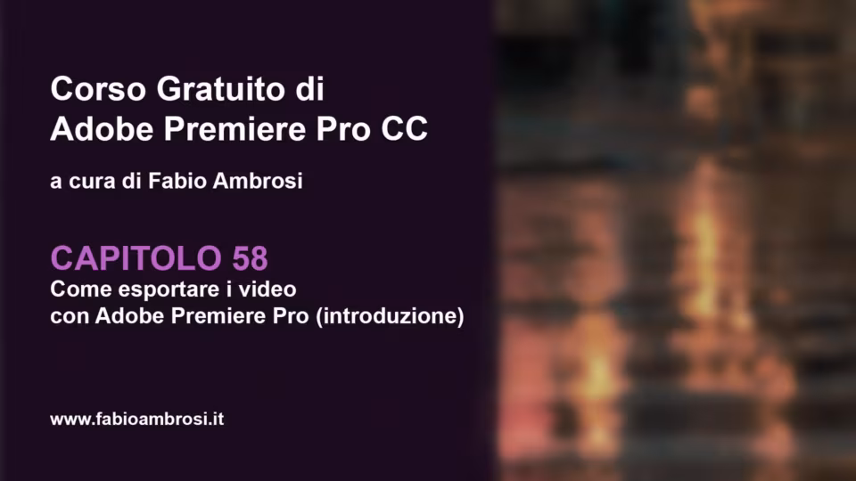 Come esportare i video in Adobe Premiere Pro (introduzione)