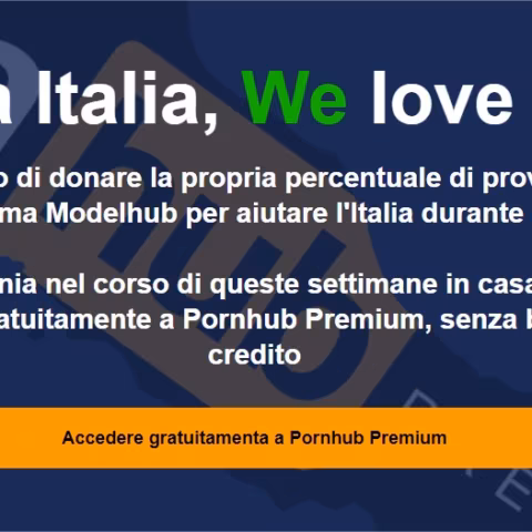 Guaradre Pornhub gratis per 30 giorni.. L'iniziativa del portale di film per adulti a sostegno dell'Italia