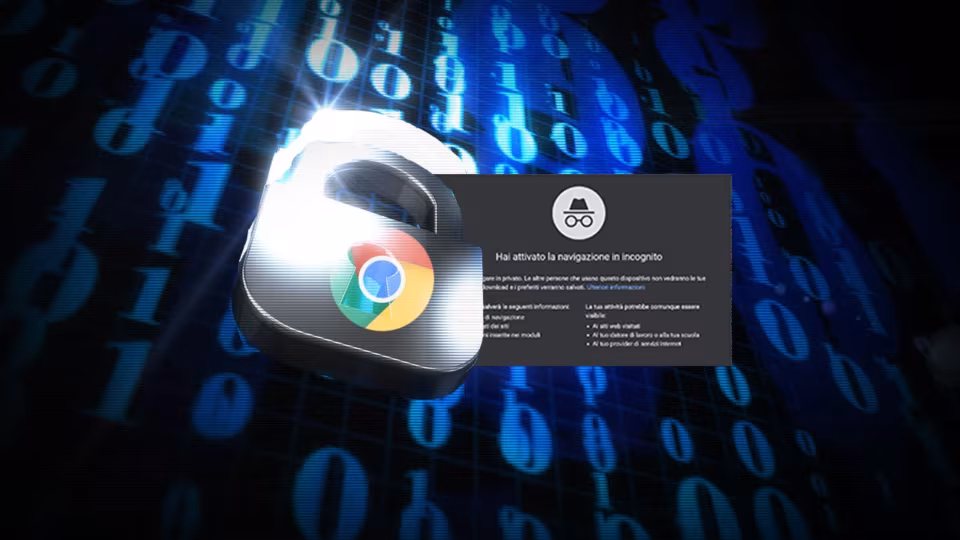 Google Crome avrebbe violato la privacy degli utenti nella navigazione in incognito. Chiesti 5 miliardi di dollari