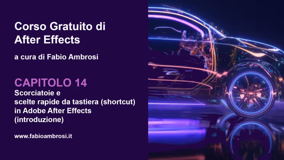 Scorciatoie e scelte rapide da tastiera (shortcuts) in Adobe After Effects