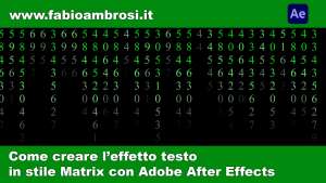 Adobe After Effects: effetto testo stile Matrix senza usare Plugin