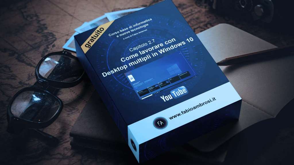 Come lavorare con desktop multipli in Windows 10 - Corso online di informatica