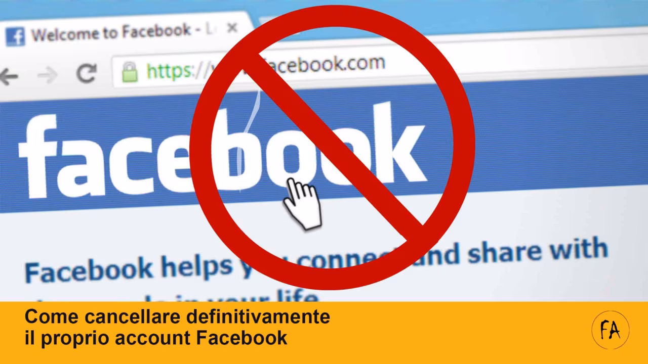 Coma cancellarsi definitivamente da Facebook (aggiornato ad Agosto 2021)