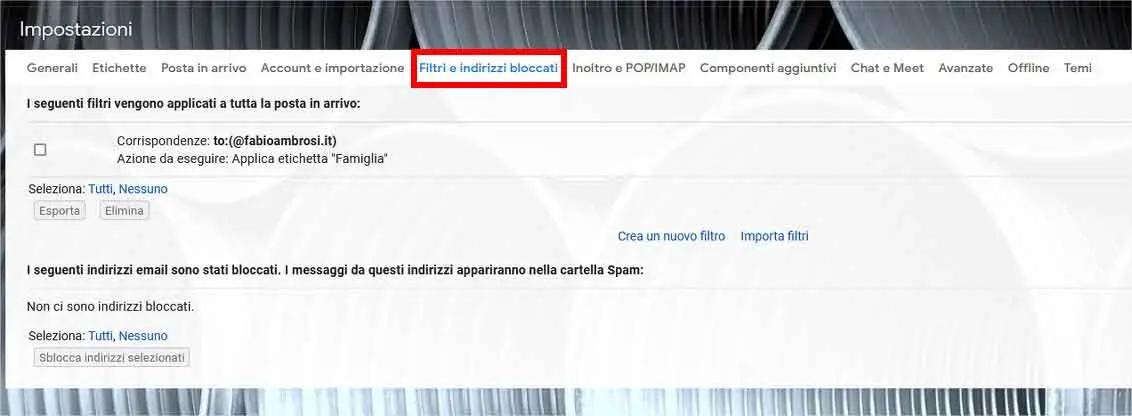 Filtare la posta in Gmail: STEP 2 - Filtri e indirizzi bloccati