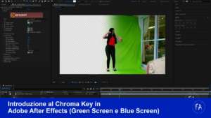Come funziona il chroma key in After Effects (green screen e blue screen)