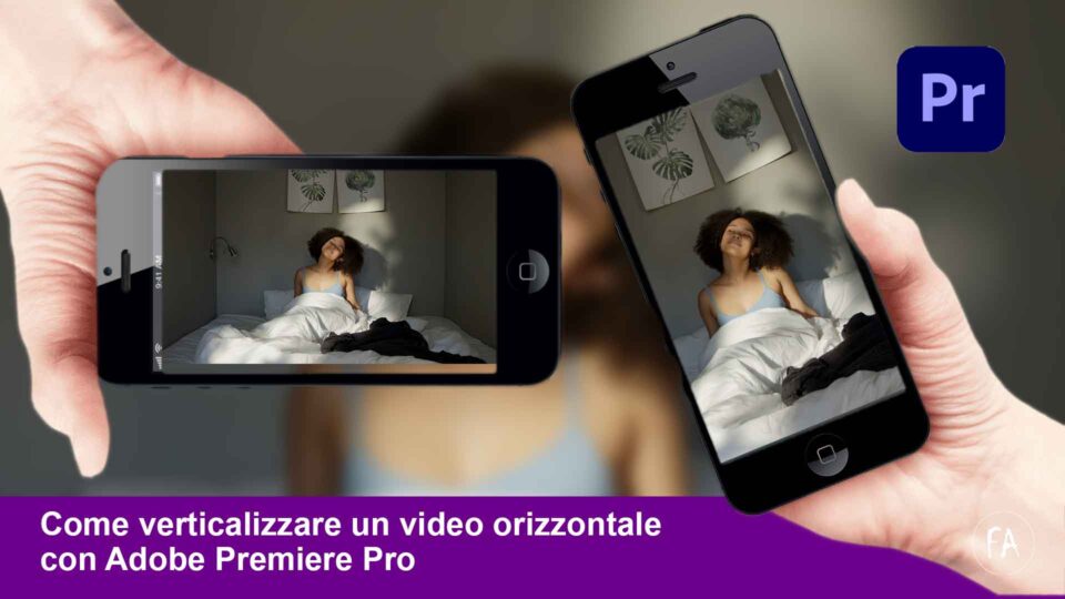 Come trasformare un video orizzontale in video verticale (verticalizzazione) con Adobe Premiere Pro