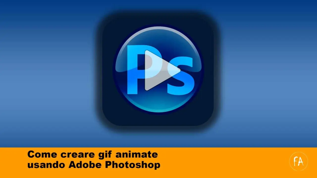 Come fare per creare una gif animata usando Adobe Photoshop