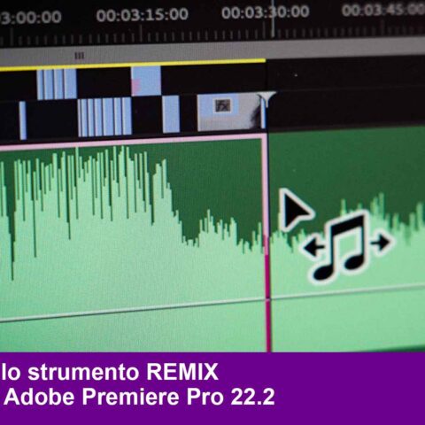Come utilizzare lo strumento REMIX introdotto in Adobe Premiere Pro 22.2 (Febbraio 2022)