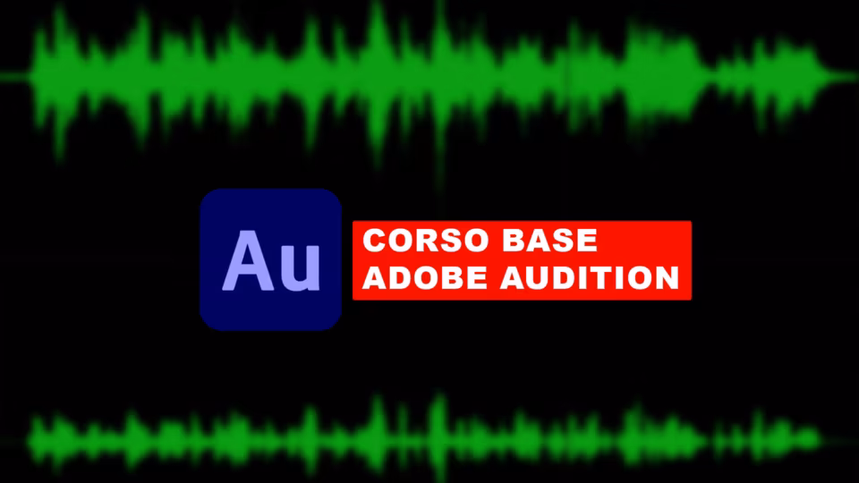 Corso base editing audio con Adobe Audition