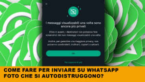 Come inviare foto che si autodistruggono su Whatsapp? (Visualizza una volta)