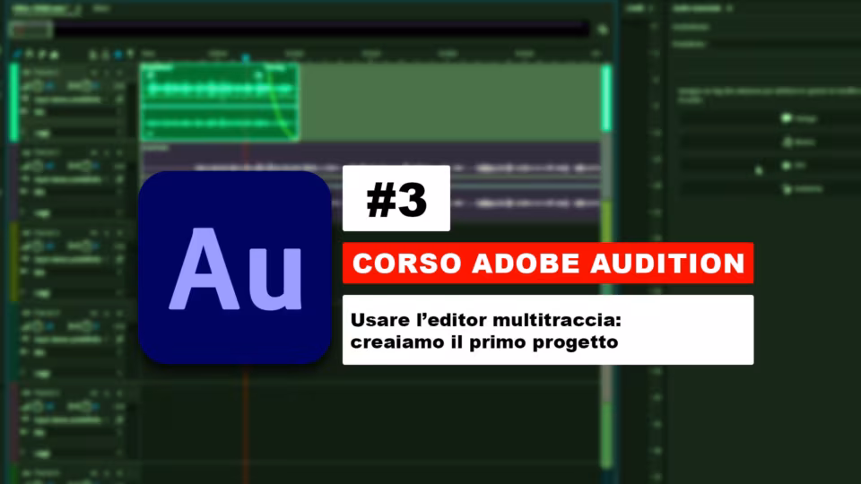 L'editor multitraccia di Adobe Audition