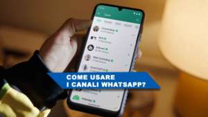 Come usare i canali Whatsapp? Una breve guida
